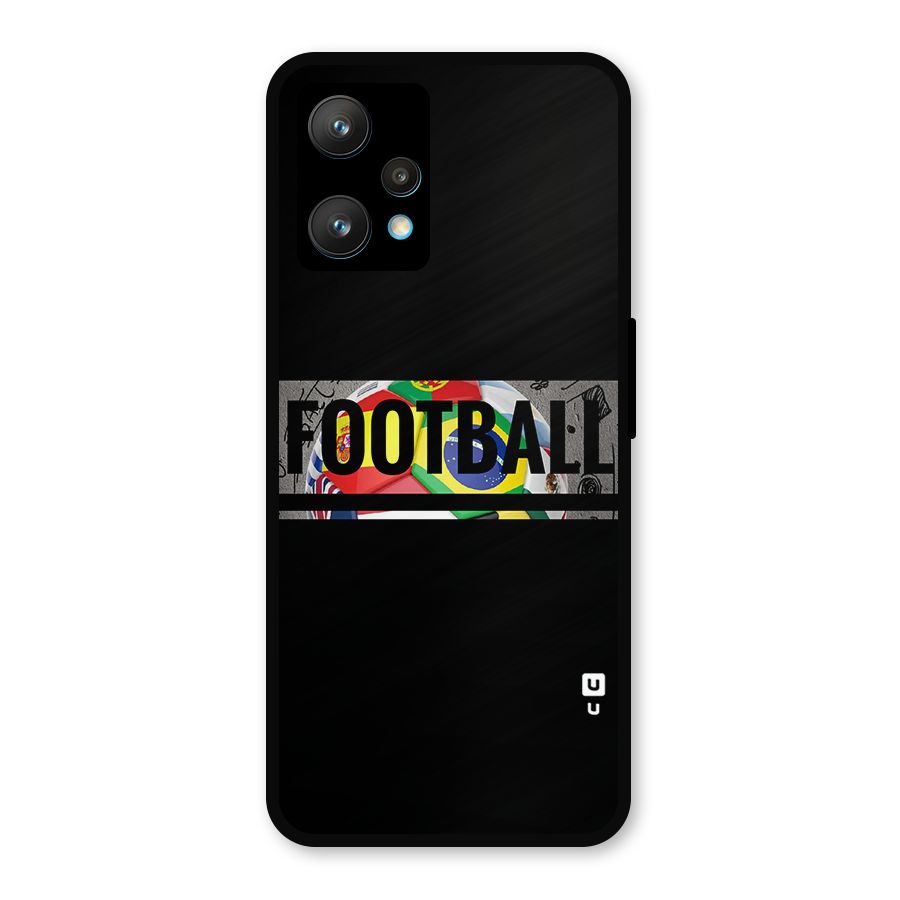 Football Typography Metal Back Case for Realme 9 Pro Plus 5G