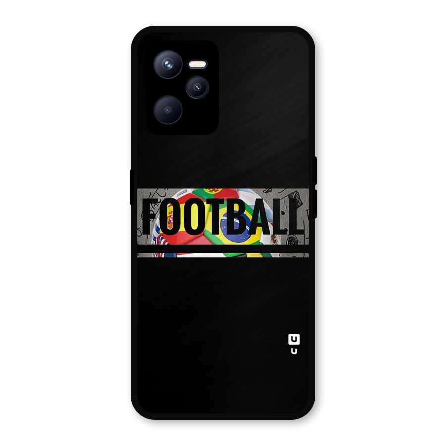 Football Typography Metal Back Case for Realme C35