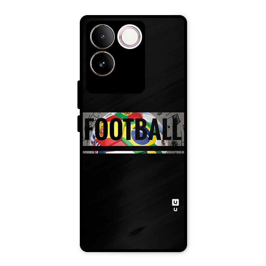Football Typography Metal Back Case for Vivo T2 Pro