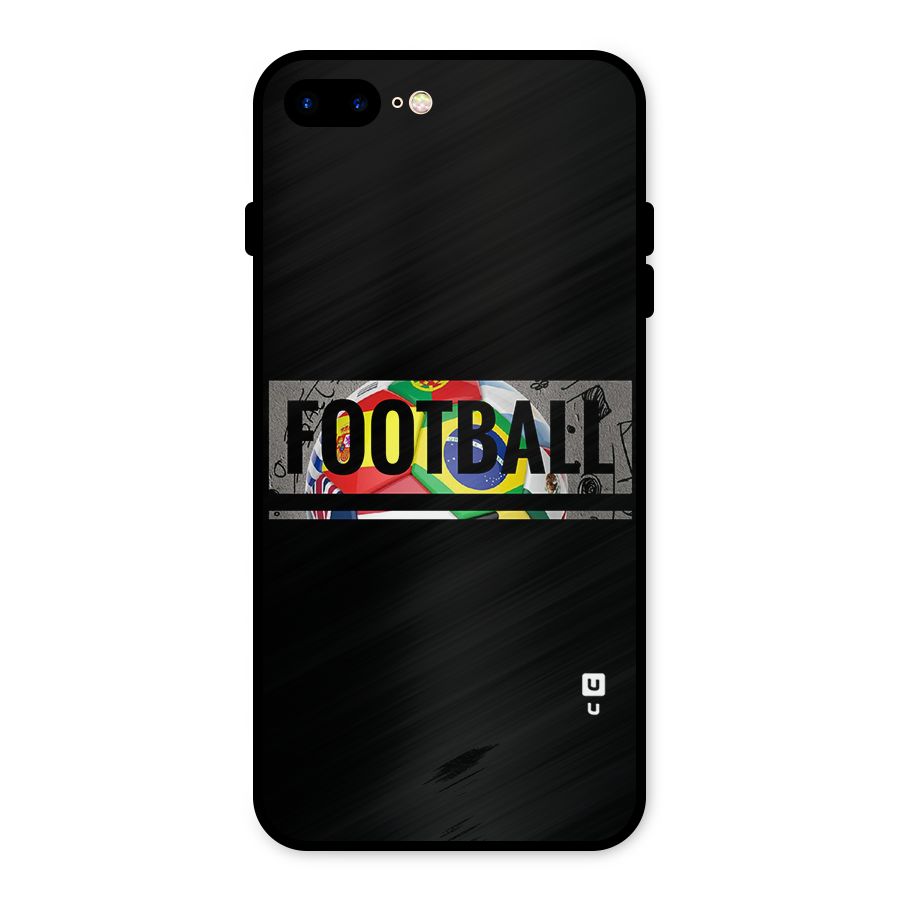 Football Typography Metal Back Case for iPhone 7 Plus