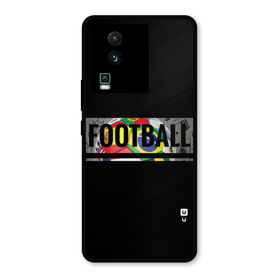 Football Typography Metal Back Case for iQOO Neo 7