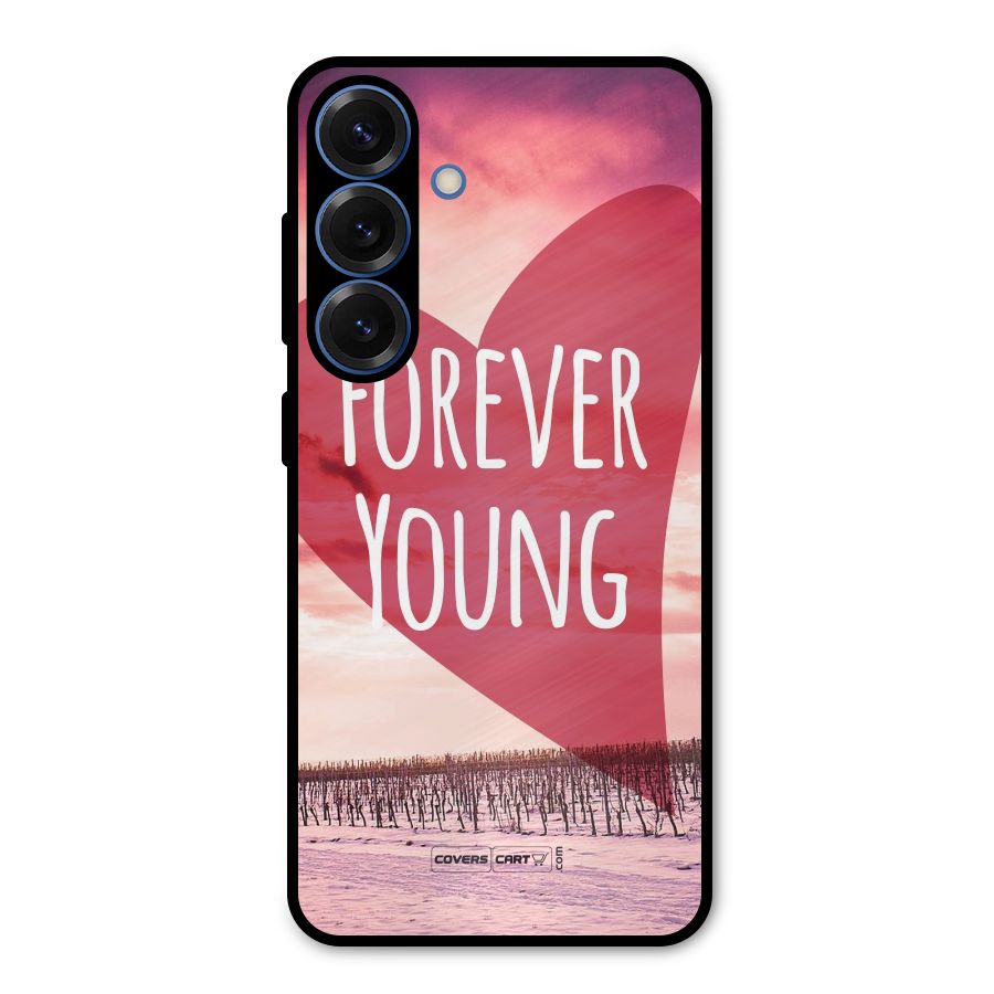 Forever Young Metal Back Case for Galaxy S25