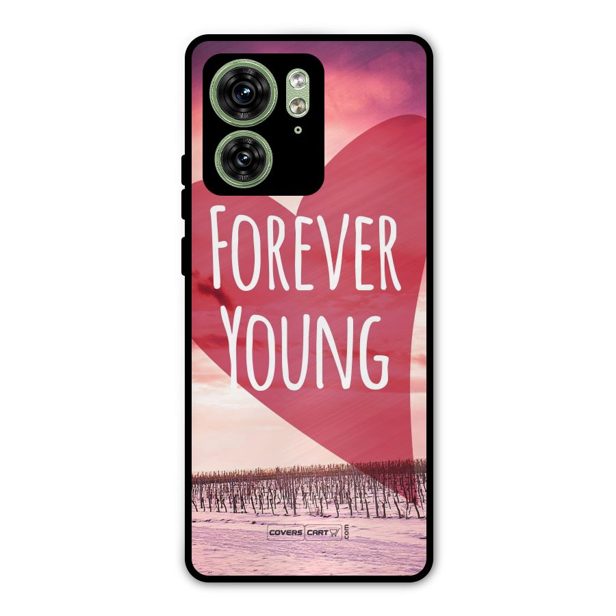 Forever Young Metal Back Case for Motorola Edge 40 5G