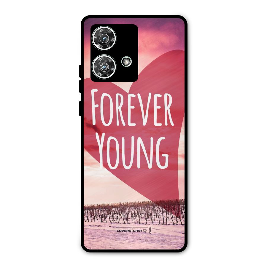 Forever Young Metal Back Case for Motorola Edge 40 Neo