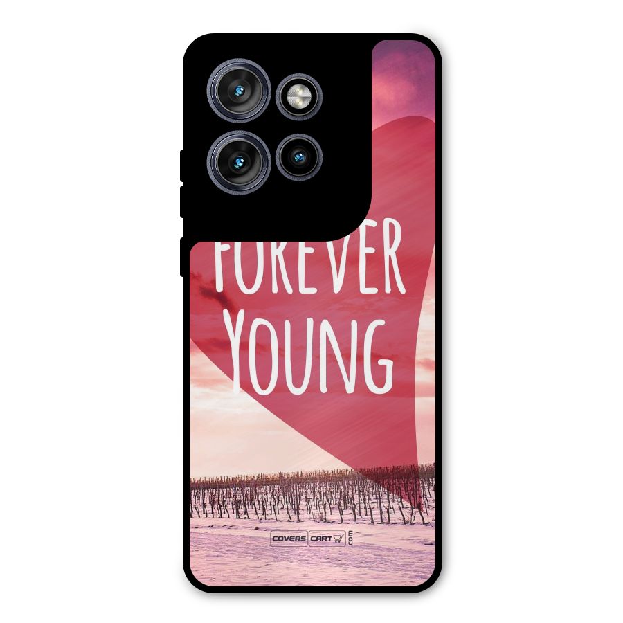 Forever Young Metal Back Case for Motorola Edge 50 Neo