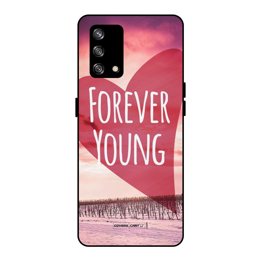 Forever Young Metal Back Case for Oppo F19