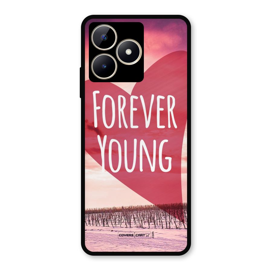 Forever Young Metal Back Case for Realme C53