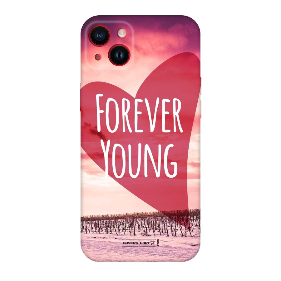 Forever Young Original Polycarbonate Back Case for iPhone 14 Plus