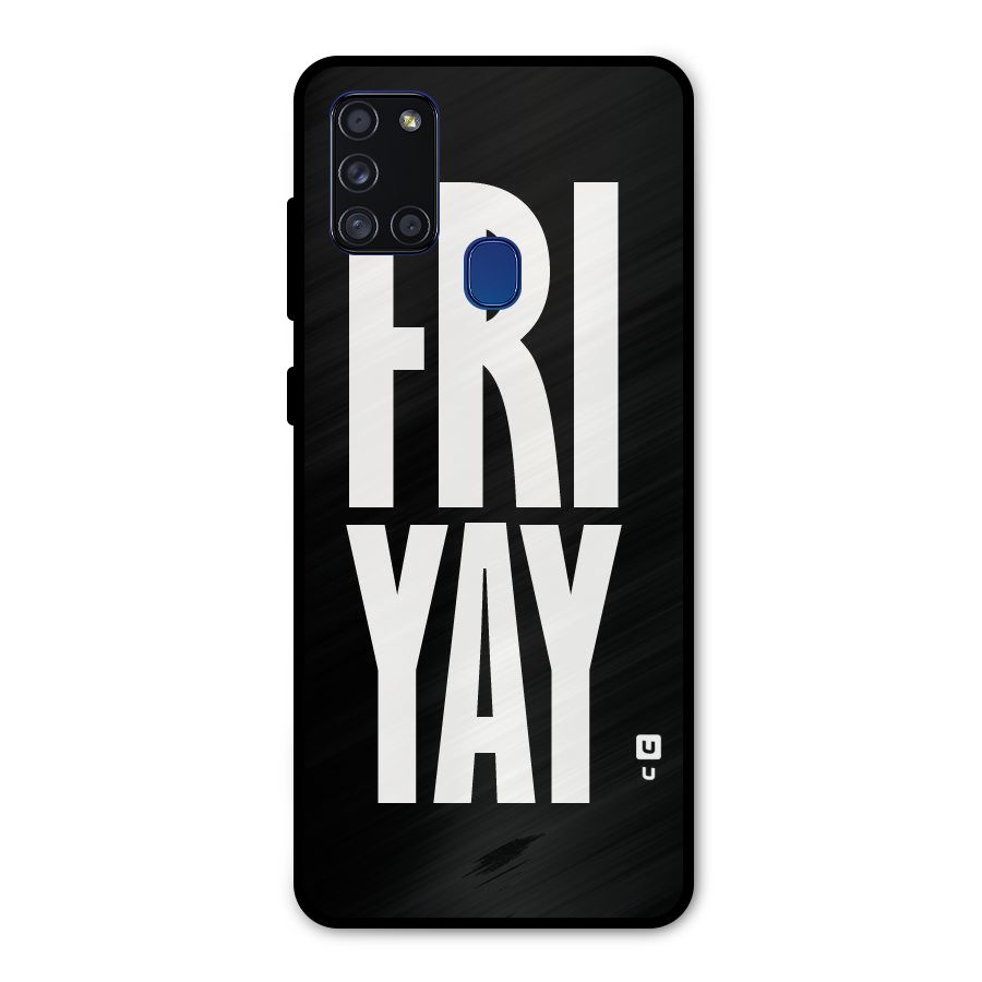Fri Yay Metal Back Case for Galaxy A21s