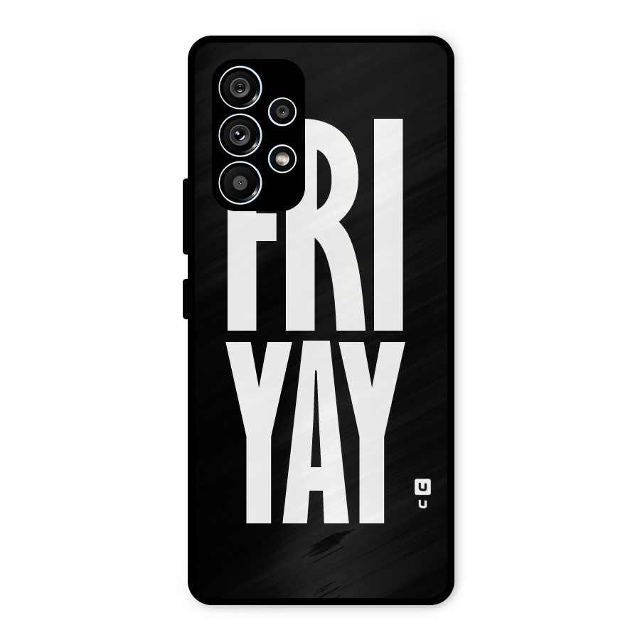 Fri Yay Metal Back Case for Galaxy A53 5G