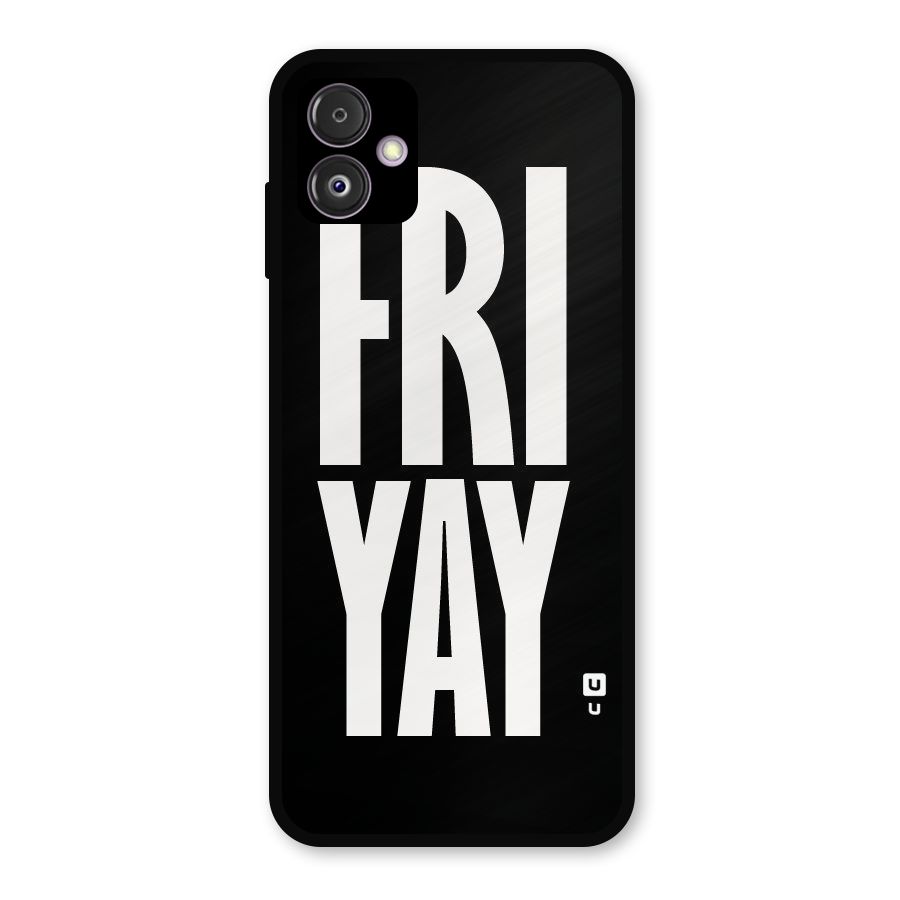 Fri Yay Metal Back Case for Galaxy F14