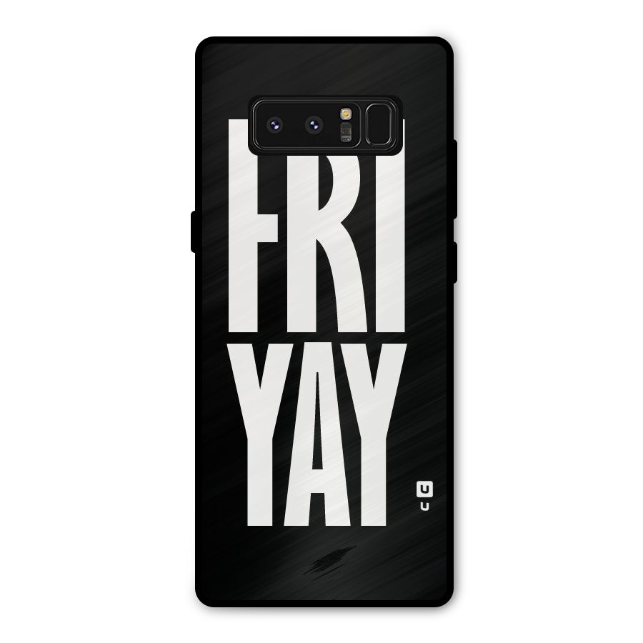 Fri Yay Metal Back Case for Galaxy Note 8