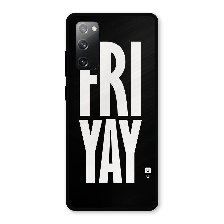 Fri Yay Metal Back Case for Galaxy S20 FE 5G
