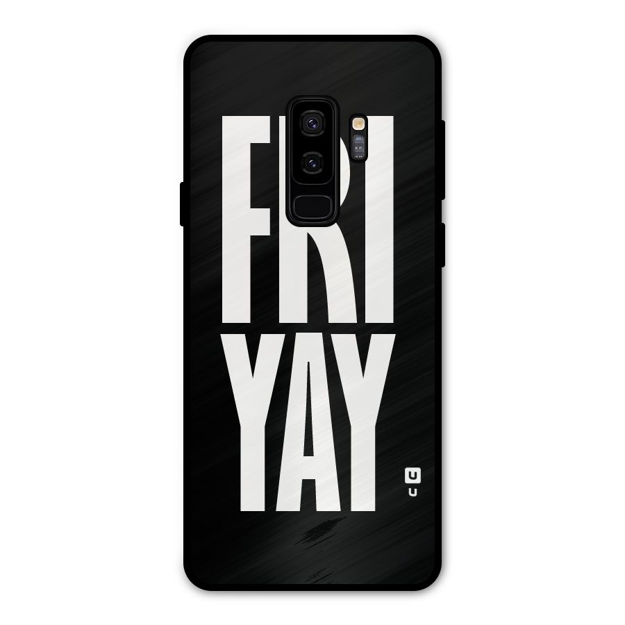 Fri Yay Metal Back Case for Galaxy S9 Plus