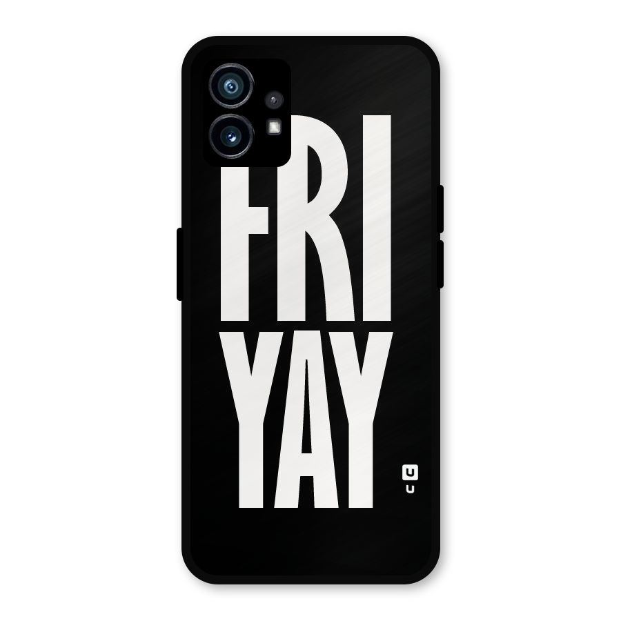 Fri Yay Metal Back Case for Nothing Phone 1