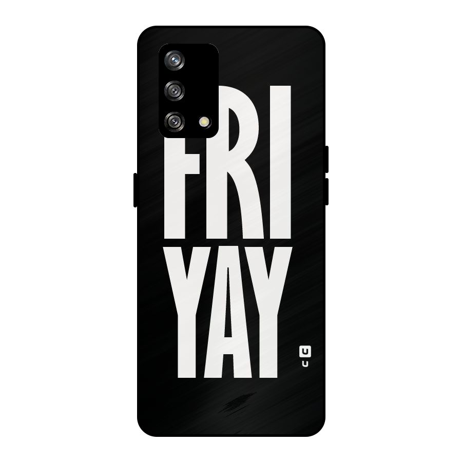 Fri Yay Metal Back Case for Oppo F19