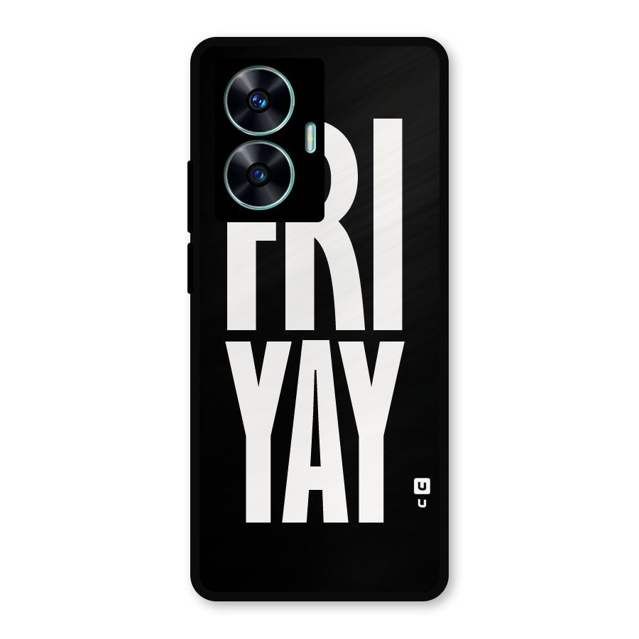 Fri Yay Metal Back Case for Realme C55