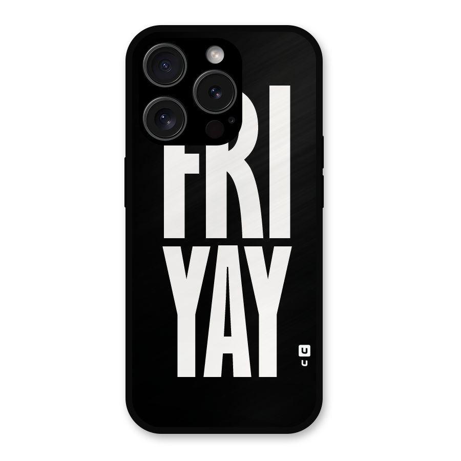 Fri Yay Metal Back Case for iPhone 15 Pro