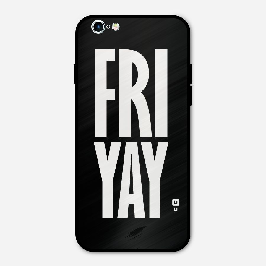 Fri Yay Metal Back Case for iPhone 6 6s