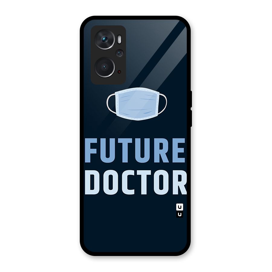 Future Doctor Glass Back Case for Oppo K10 4G