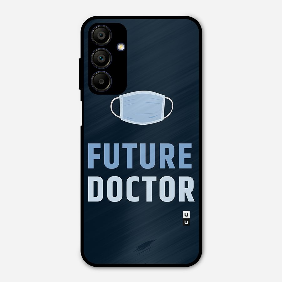 Future Doctor Metal Back Case for Galaxy A15 5G