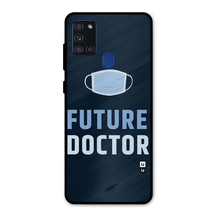 Future Doctor Metal Back Case for Galaxy A21s