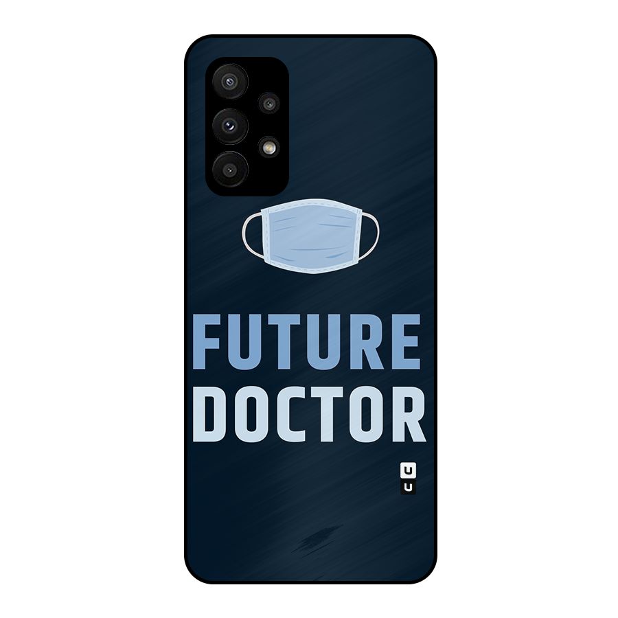 Future Doctor Metal Back Case for Galaxy A23