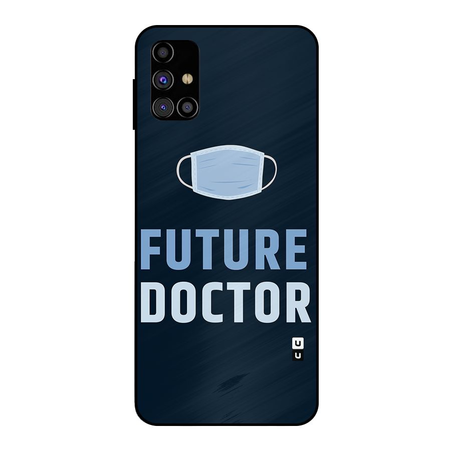 Future Doctor Metal Back Case for Galaxy M31s