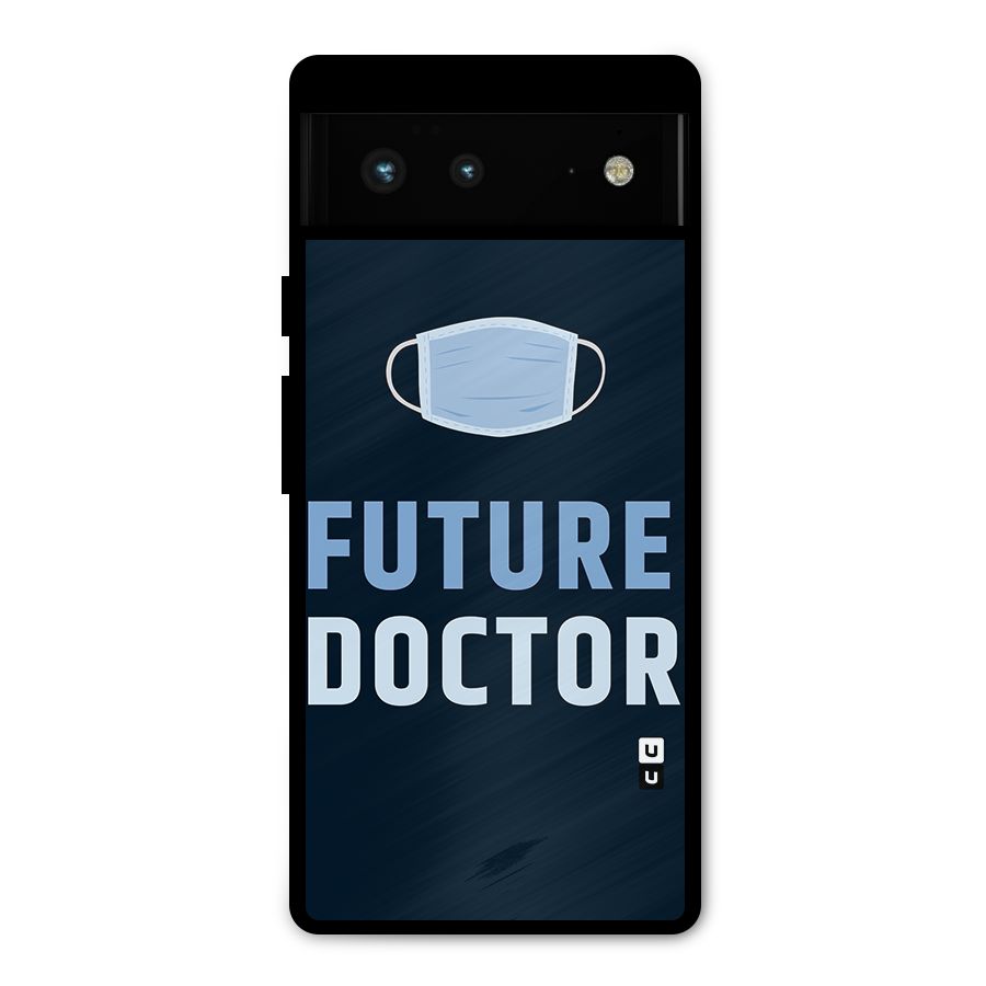Future Doctor Metal Back Case for Google Pixel 6