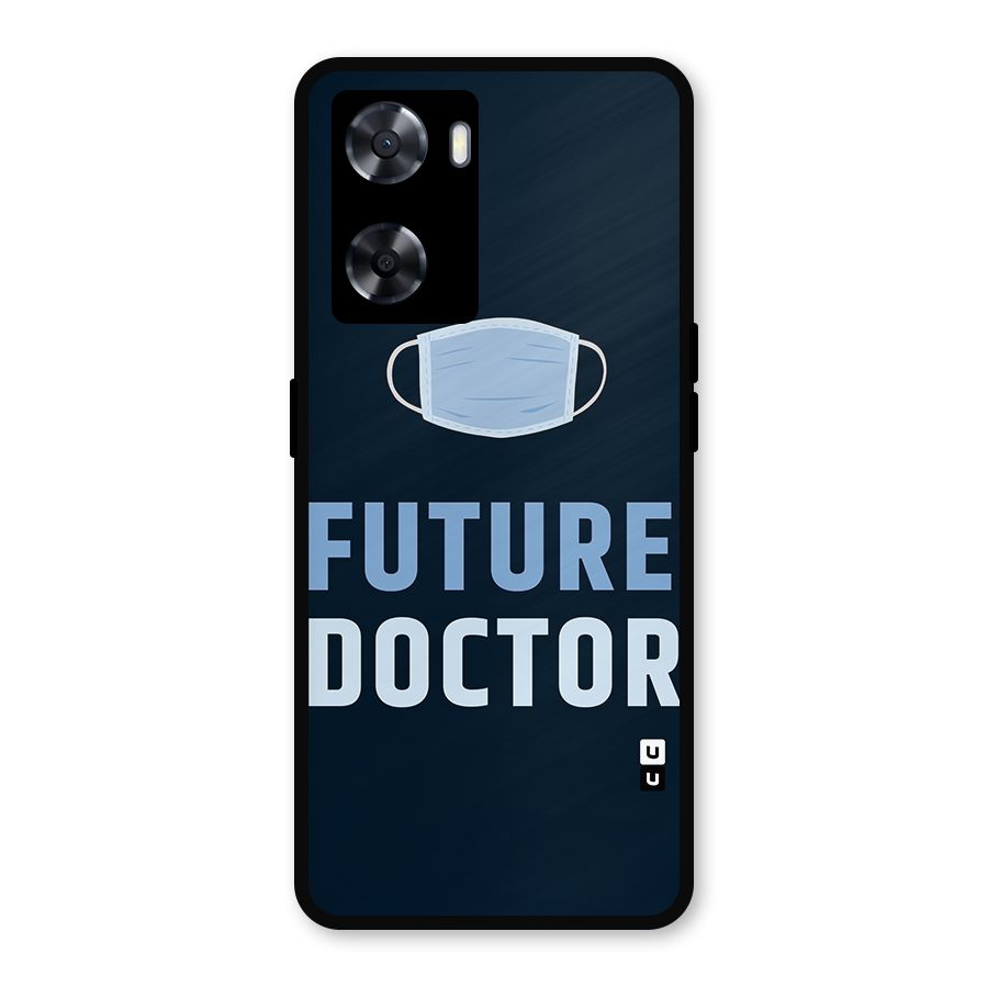 Future Doctor Metal Back Case for Oppo A57 2022