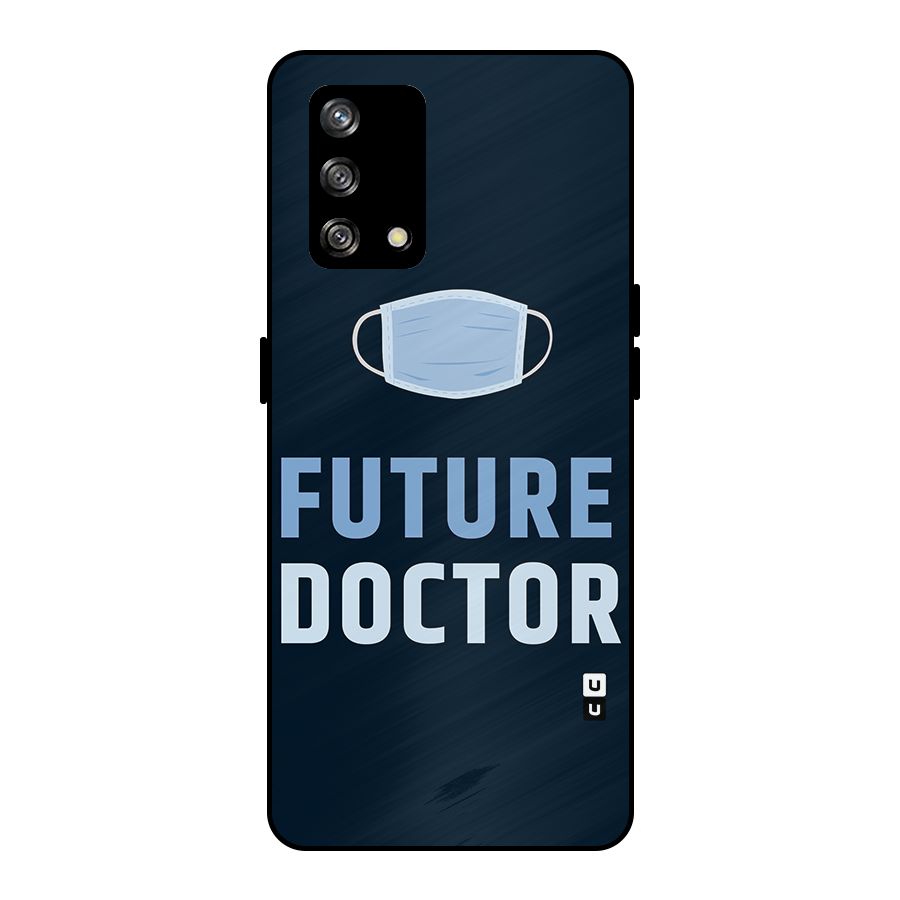 Future Doctor Metal Back Case for Oppo F19