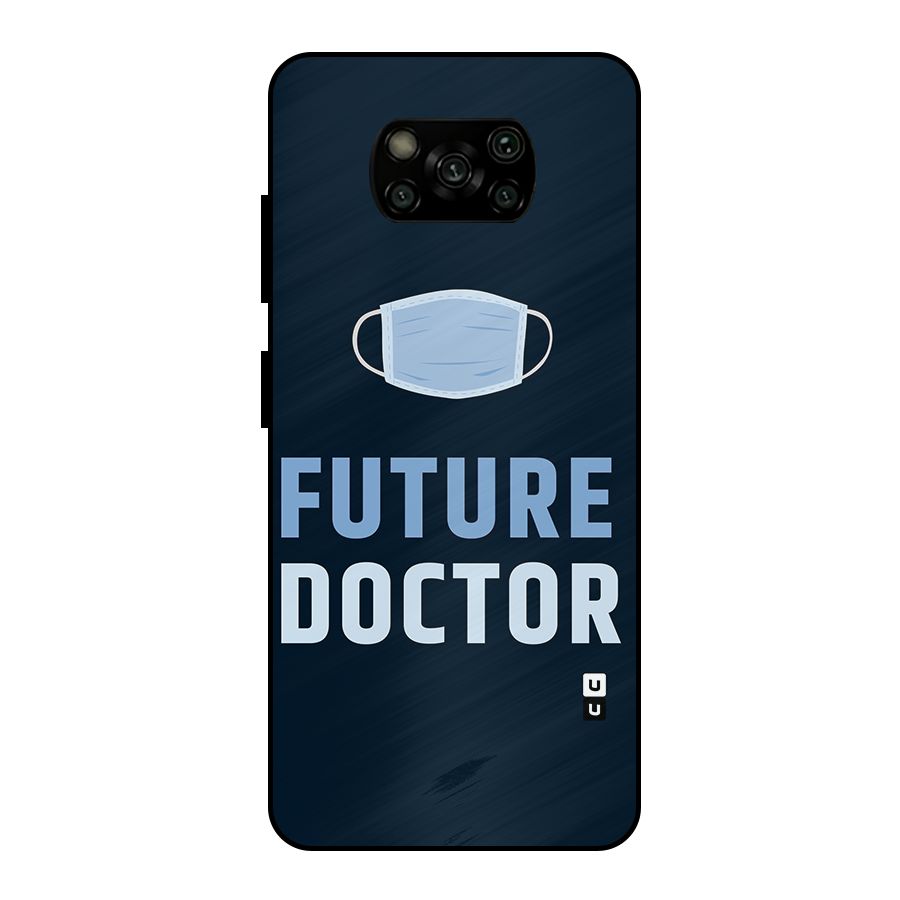 Future Doctor Metal Back Case for Poco X3