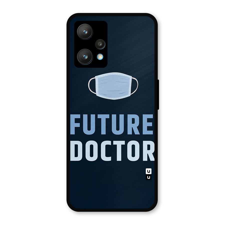 Future Doctor Metal Back Case for Realme 9 Pro Plus 5G
