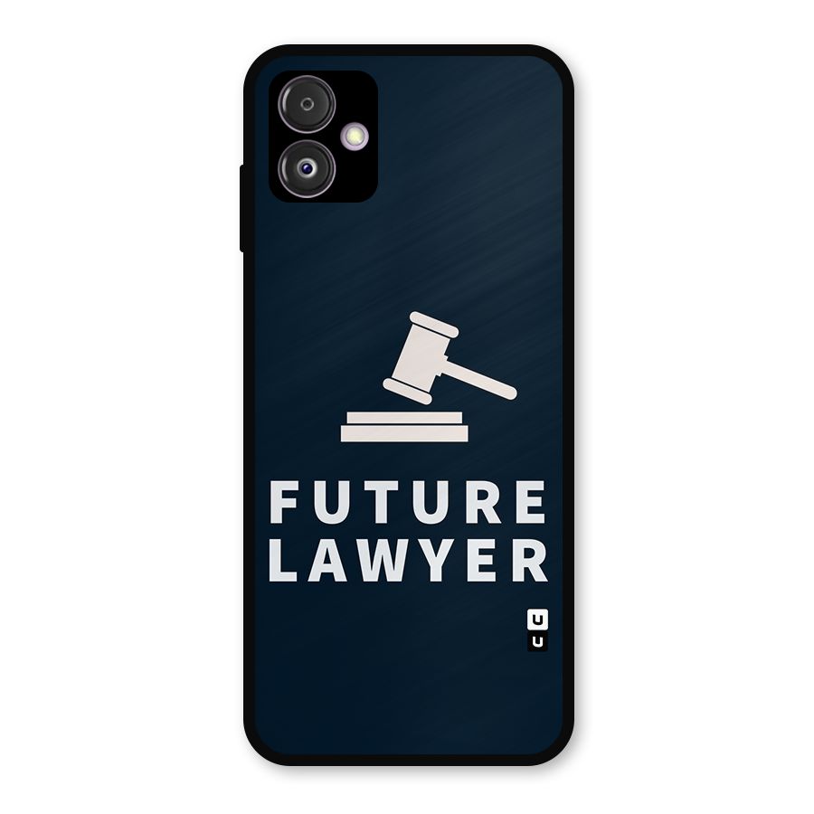 Future Lawyer Metal Back Case for Galaxy F14