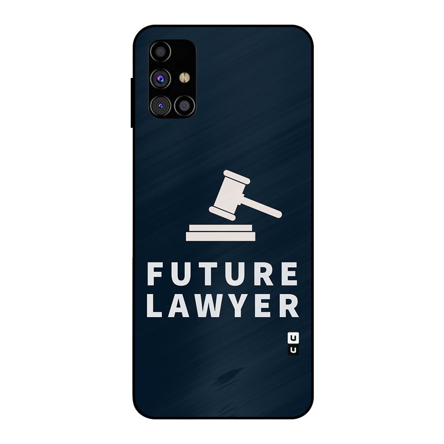 Future Lawyer Metal Back Case for Galaxy M31s