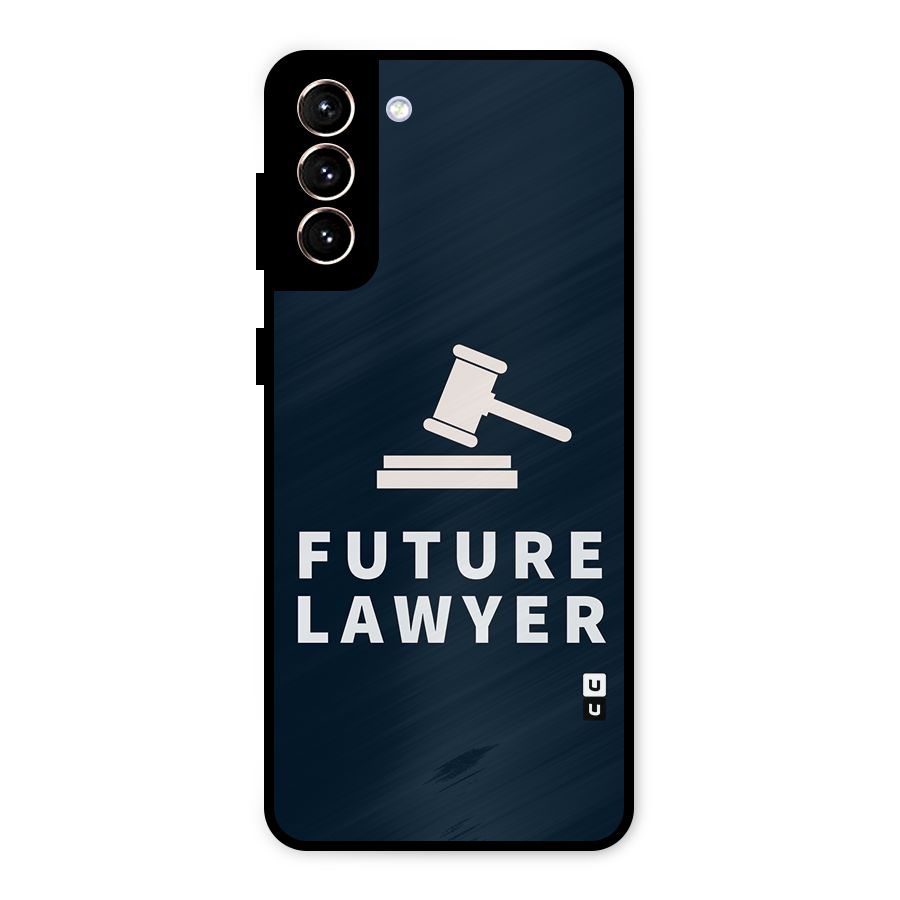 Future Lawyer Metal Back Case for Galaxy S21 Plus
