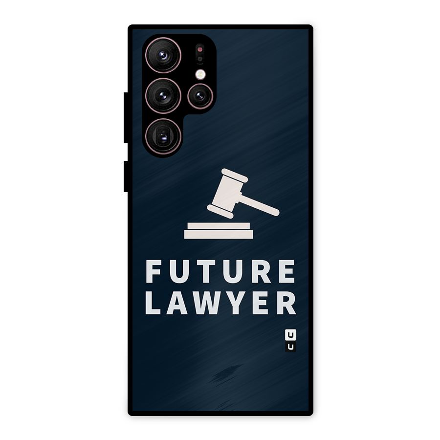 Future Lawyer Metal Back Case for Galaxy S22 Ultra 5G