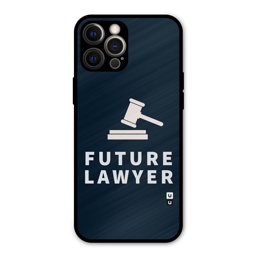 Future Lawyer Metal Back Case for iPhone 12 Pro Max