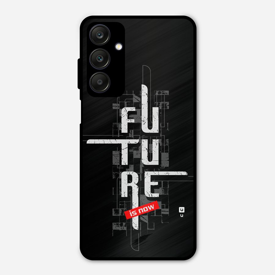 Future is Now Metal Back Case for Galaxy A25 5G