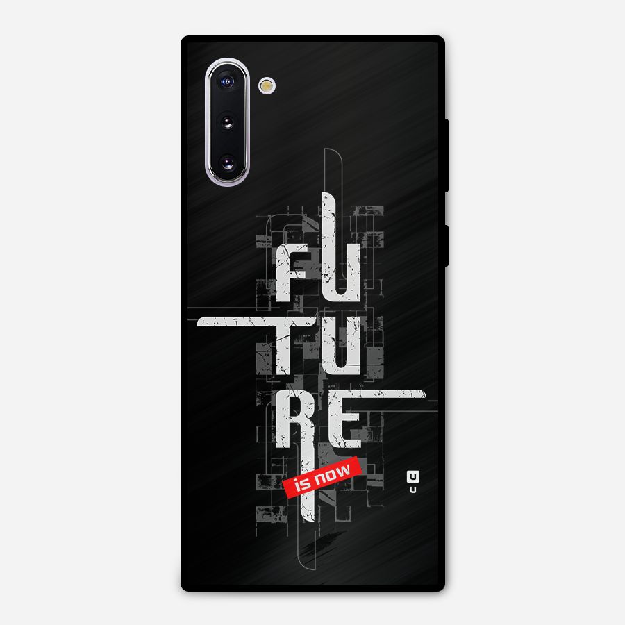 Future is Now Metal Back Case for Galaxy Note 10
