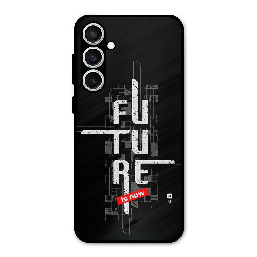 Future is Now Metal Back Case for Galaxy S23 FE