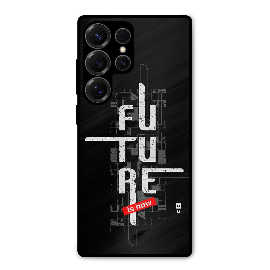 Future is Now Metal Back Case for Galaxy S25 Ultra