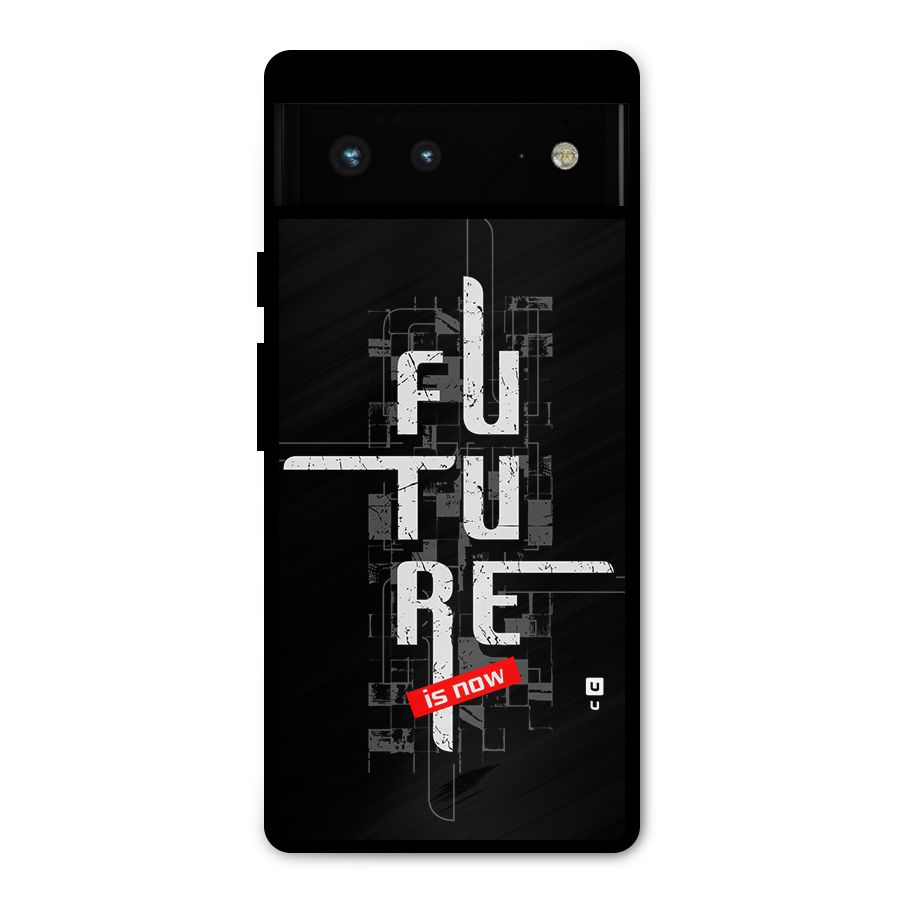 Future is Now Metal Back Case for Google Pixel 6