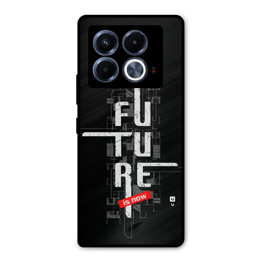 Future is Now Metal Back Case for Infinix Note 40 5G