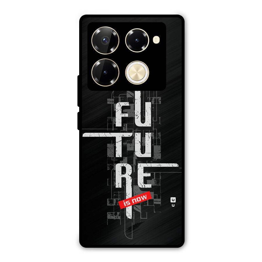 Future is Now Metal Back Case for Infinix Note 40 Pro