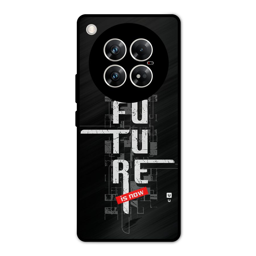 Future is Now Metal Back Case for Infinix Zero 40 5G