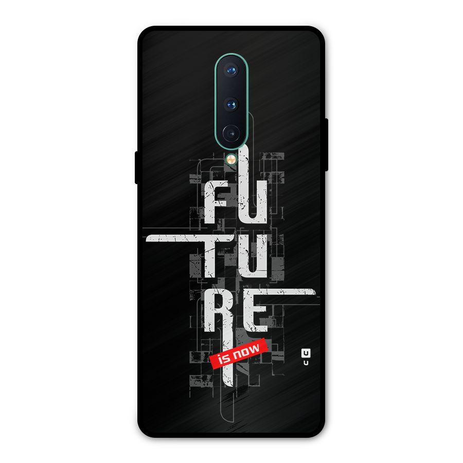Future is Now Metal Back Case for OnePlus 8