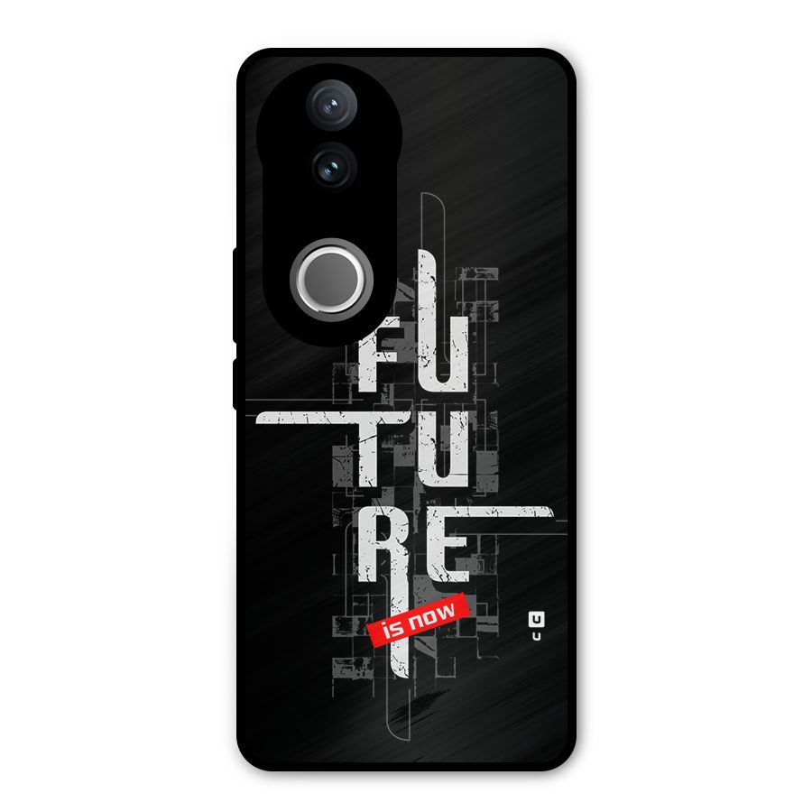 Future is Now Metal Back Case for Vivo V50e