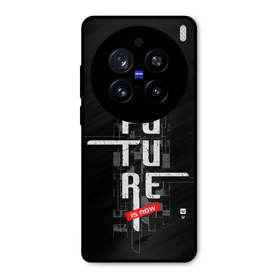 Future is Now Metal Back Case for Vivo X200 Pro