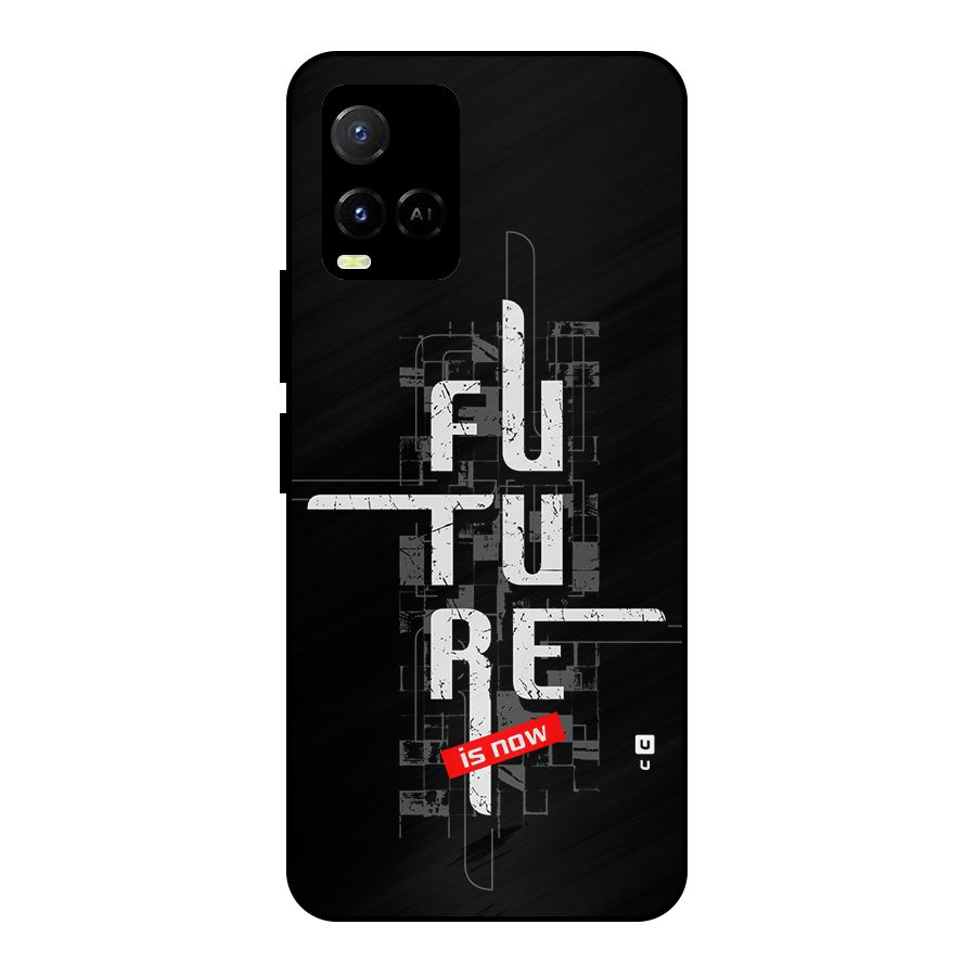 Future is Now Metal Back Case for Vivo Y21 2021